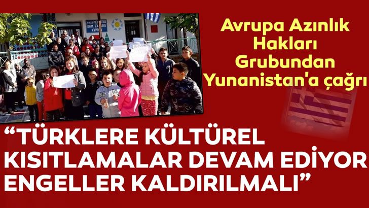 Avrupa Azınlık Hakları Grubundan Yunanistan’a Türk azınlık için çağrı