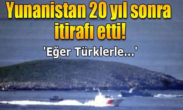 Yunan bakandan Kardak krizi itirafı