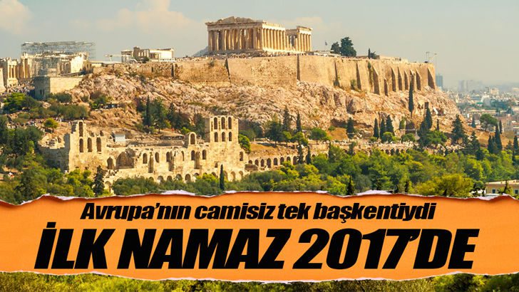 Atina’da ilk namaz 2017’de