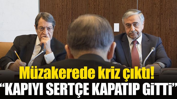 Kıbrıs’ta müzakere krizi: Kapıyı çarpıp çıktı