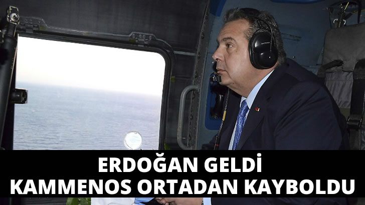 Erdoğan geldi Kammenos ortadan kayboldu
