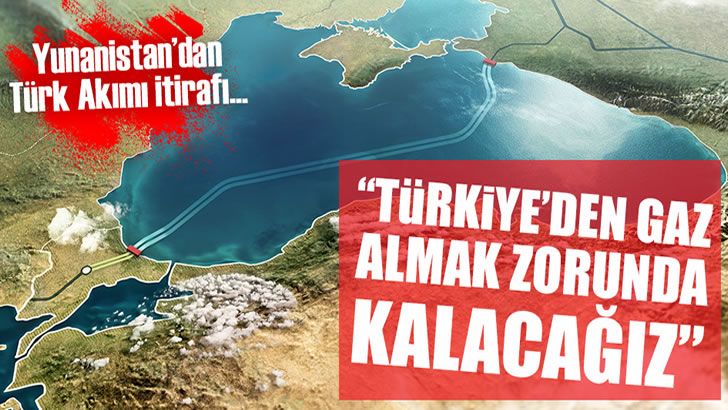 Yunanistan’dan Türk Akım itirafı!