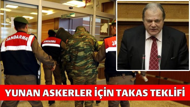 Yunan askerler için takas teklifi