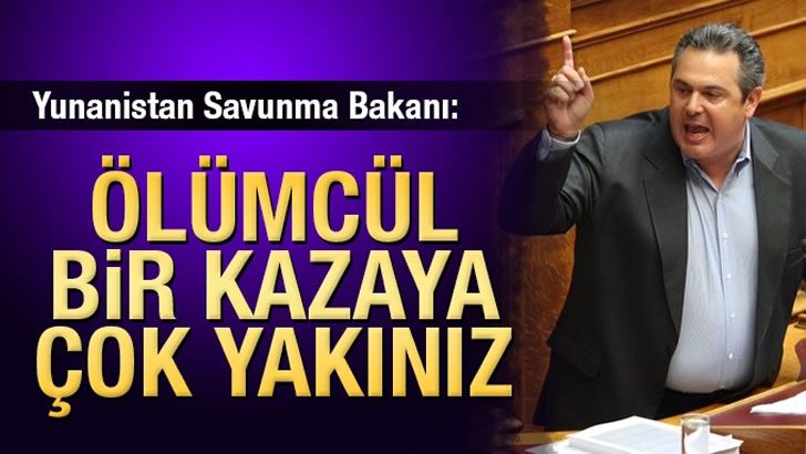 Yunan Bakan Kammenos: Ölümcül kazaya çok yakınız