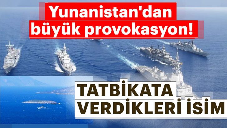 Yunanistan’dan büyük provakasyon!