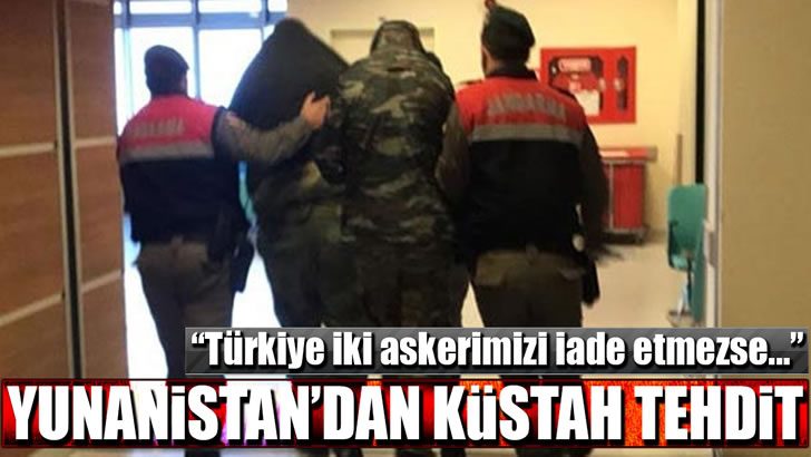 Yunanistan’dan küstah tehdit
