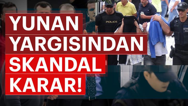 Yunan danıştayı, 8 firari FETÖ’cüden biri hakkında karar verdi