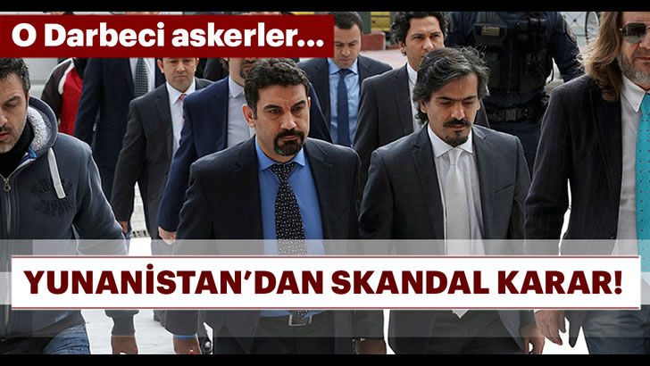Yunanistan’dan bir skandal FETÖ kararı daha!