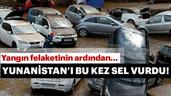 Yunanistan’ı yangının ardından sel vurdu!