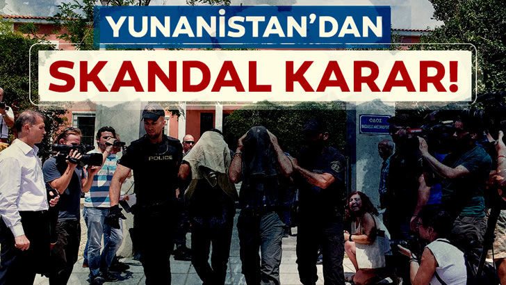 Yunan yargısından 8 darbeciye ilişkin skandal karar